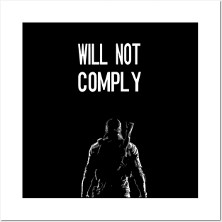 I Will Not Comply Posters and Art